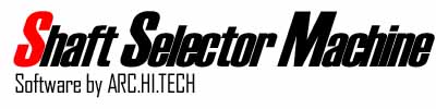Shaft Selector Machine